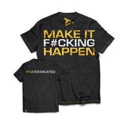 Dedicated Nutrition T-Shirt "Make it Happen"