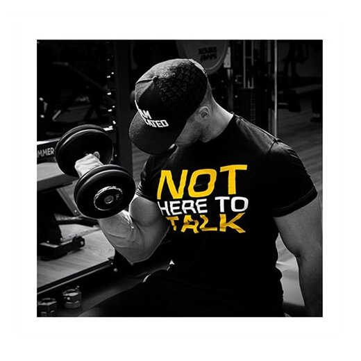 Dedicated Nutrition T-Shirt "Not Here to Talk"