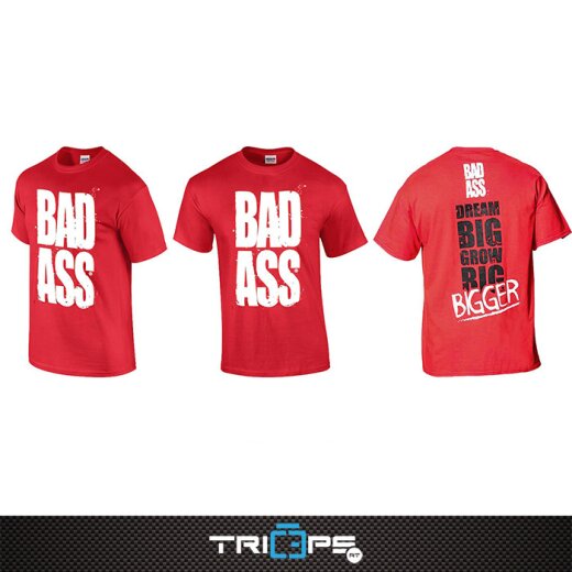BAD ASS T-Shirt DREAM BIG GROW BIG